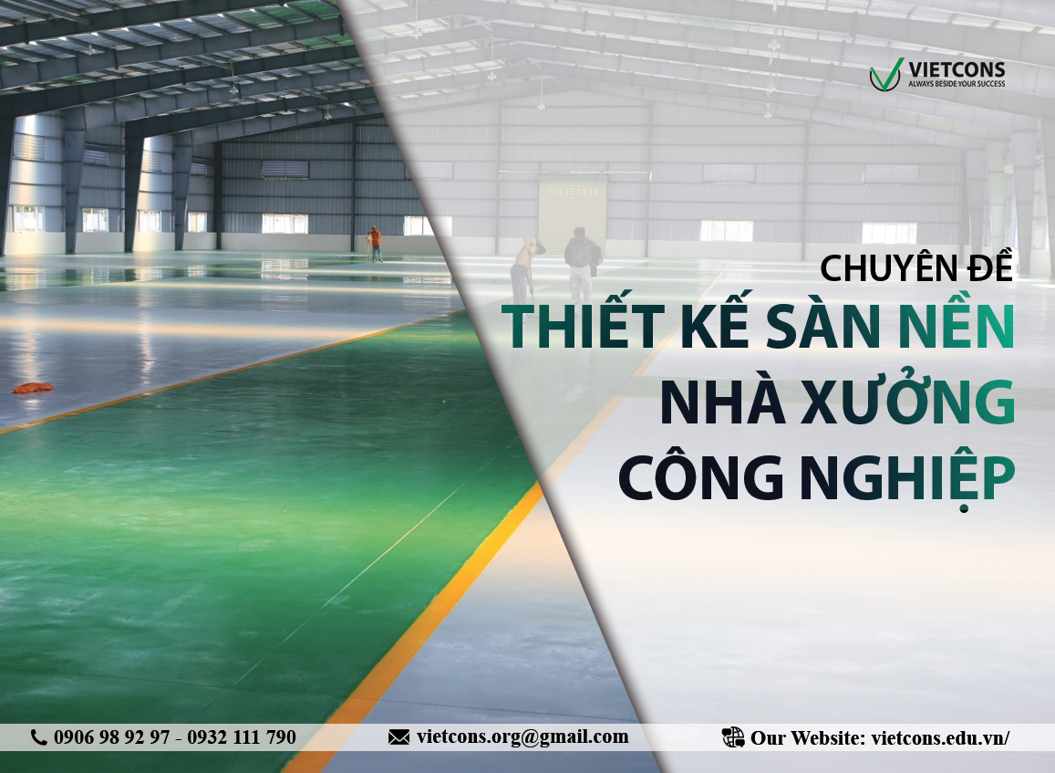 Chuyên đề Thiết kế sàn nền nhà xưởng công nghiệp