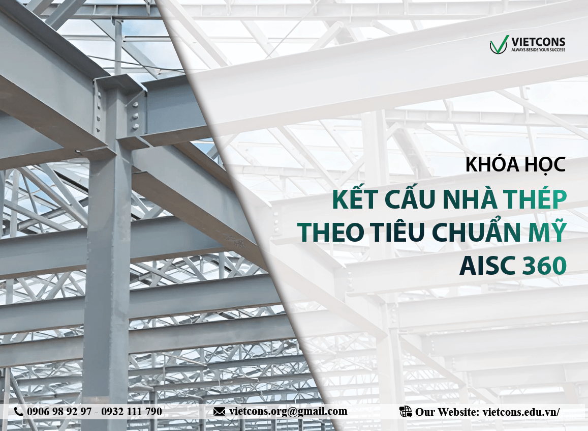 Thiết kế kết cấu thép theo tiêu chuẩn Mỹ AISC 360